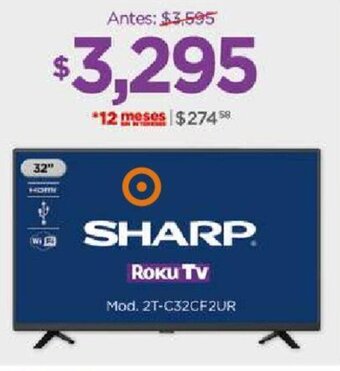 Chedraui SHARP Roku Tv Mod. 2T-C32CF2UR oferta