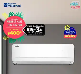 Mueblería Villarreal MINISPLIT MABE 1TON 110V FRIO 18 PAGOS DE oferta