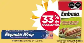 Zorro Reynolds aluminio 24-7.6 mts. /Salsa tipo catsup Embasa Del Fuerte 12-1 kg. oferta