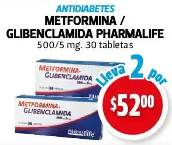 Farmacias Guadalajara ANTIDIABETES METFORMINA /GLIBENCLAMIDA PHARMALIFE 500/5 mg. 30 tabletas oferta