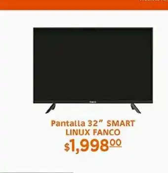 La Comer Pantalla 32 smart linux fanco oferta