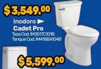 Inodoro Cadet Pro Taza Cod. IM3517C101B Tanque Cod. IM4188A104B