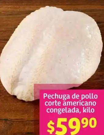 Soriana Híper Pechuga de pollo corte americano congelada, kilo oferta