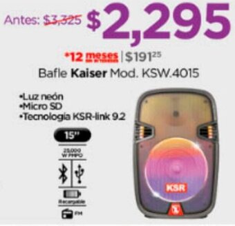 Chedraui Bafle Kaiser Mod. KSW.4015 oferta