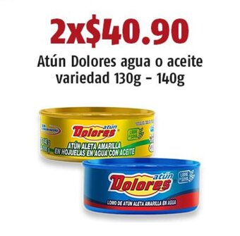 Atún Dolores agua o aceite variedad 130g - 140g x 2