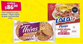 Thins Multigrano 6 pzas Oroweat + Jamón Virginia de Pavo Lala Plenia Paq. 450g