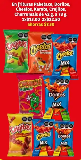 En Frituras Paketaxo, Doritos, Cheetos, Karate, Crujitos, Churrumais de 42g., a 73g