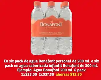 Soriana Súper En Six Pack de Agua Bonafont Personal de 500ml o Six Pack En Agua Saborizada Infantil Bonafont de 300ml oferta