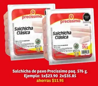 Soriana Súper Salchicha de Pavo Precíssimo Paq. 576g oferta