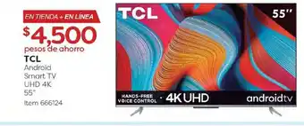 Costco TCL - Android Smart TV UHD 4K 55" - 666124 oferta