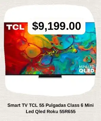 Smart TV TCL 55 Pulgadas Class 6 Mini Led Qled Roku 55R655