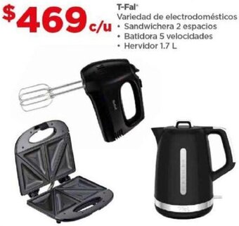 T-Fal* Variedad de electrodomésticos Sandwichera 2 espacios Batidora 5 velocidades • Hervidor 1.7 L
