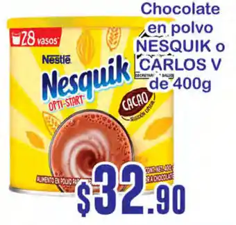 Chocolate en Polvo Nesquik o Carlos V de 400g