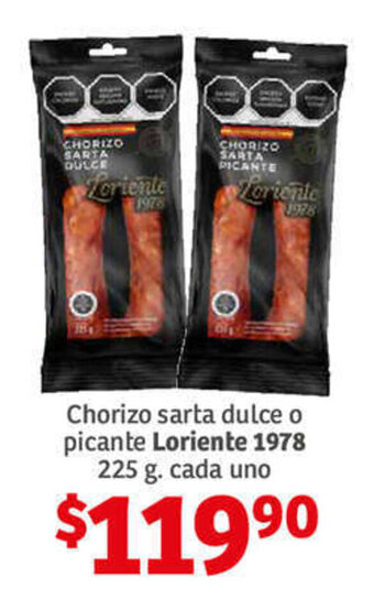 Soriana Híper Chorizo sarta dulce o picante Loriente 1978 225 g. cada uno oferta