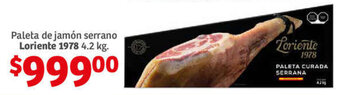 Soriana Híper Paleta de jamón serrano Loriente 1978 4.2 kg. oferta