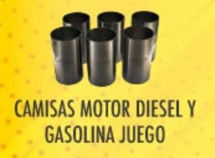 Refaccionaria California CAMISAS MOTOR DIESEL Y GASOLINA JUEGO oferta