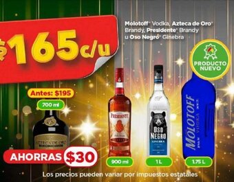 Molotoff Vodka, Azteca de Oro Brandy, Presidente Brandy u Oso Negro Ginebra