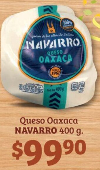 Soriana Híper NAVARRO Queso Oaxaca 400 g oferta