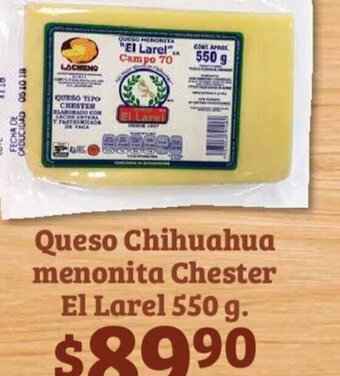 Soriana Mercado Queso Chihuahua menonita Chester El Larel 550 g oferta