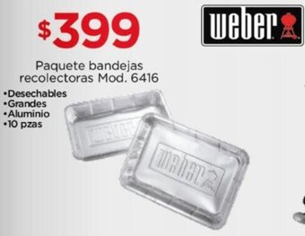 Chedraui Weber Paquete bandejas recolectoras Mod. 6416 oferta