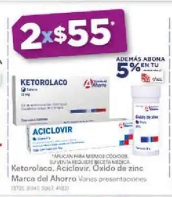 Farmacias del Ahorro Ketorolaco, Aciclovir, Oxido de Zinc Marca del Ahorro oferta