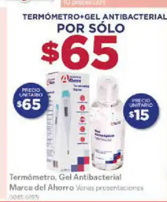 Farmacias del Ahorro Termometro, Gel Antibacterial Marca del Ahorro oferta