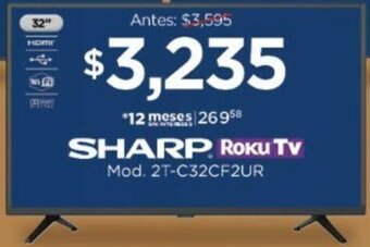 Chedraui SHARP Roku TV Mod. 2T-C32CF2UR 32" oferta