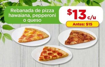 Bodega Aurrerá Rebanada de pizza hawaiana, pepperoni o queso oferta