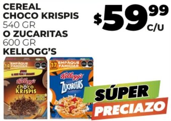 CEREAL CHOCO KRISPIS 540 GR O ZUCARITAS 600 GR KELLOGG'S