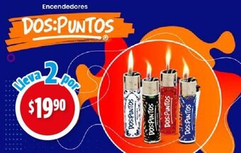 Farmacias Guadalajara DOS:PUNTOS Encendedores Lleva 2 por oferta