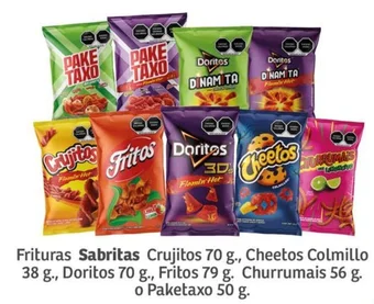 Frituras Sabritas Crujitos 70 g., Cheetos Colmillo 38 g., Doritos 70 g., Fritos 79 g. Churrumais 56 g. o Paketaxo 50 g.