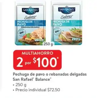 Walmart Pechuga de Pavo o rebanadas delgadas San Rafael Balance 250g oferta