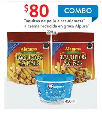 Walmart Taquitos de Pollo o res Alamesa + Crema reducida en grasa Alpura 720g oferta