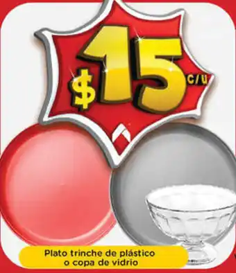 Bodega Aurrerá Plato trinche de plástico o copa de vidrio oferta
