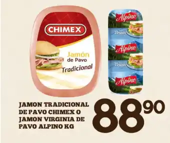 Alsuper Jamon Tradicional de Pavo Chimex o Jamon Virginia de pavo Alpino kg oferta