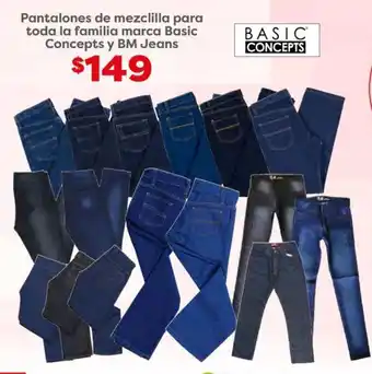 Pantalones de mezclilla para toda la familia marca Basic Concepts y BM Jeans