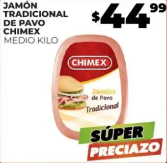 Merco JAMÓN TRADICIONAL DE PAVO CHIMEX MEDIO KILO oferta
