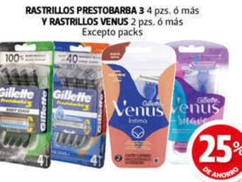 Farmacias Guadalajara RASTRILLOS PRESTOBARBA 3 4 pzs, ó más Y RASTRILLOS VENUS 2 pzs. ó más Excepto packs oferta