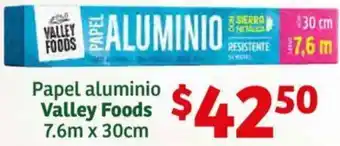 Soriana Híper Papel aluminio Valley Foods 7.6m x 30cm oferta
