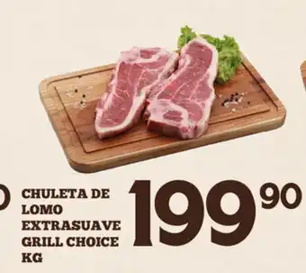 Chuleta de Lomo Extrasuave Grill Choice kg