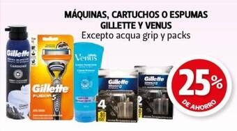 Farmacias Guadalajara MÁQUINAS, CARTUCHOS O ESPUMAS GILLETTE Y VENUS Excepto acqua grip y packs oferta