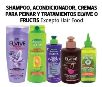 Farmacias Guadalajara SHAMPOO, ACONDICIONADOR, CREMAS PARA PEINAR Y TRATAMIENTOS ELVIVE O FRUCTIS Excepto Hair Food oferta