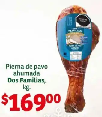 Soriana Híper Pierna de pavo ahumada Dos Familias kg oferta