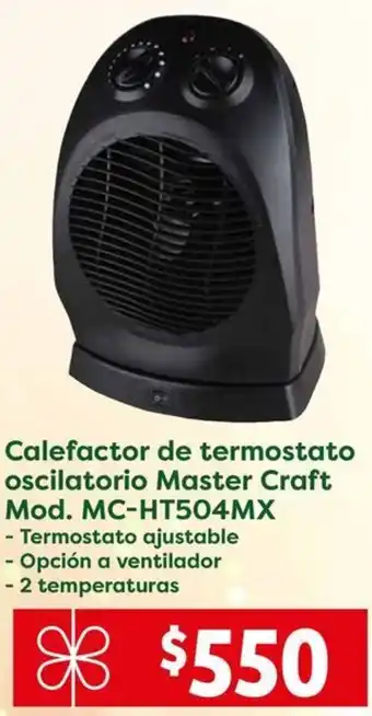 Soriana Mercado Calefactor de termostato oscilatorio Master Craft Mod. MC-HT504MX oferta