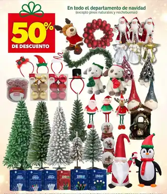 En todo el departamento de navidad (excepto pinos naturales y nochebuenas)