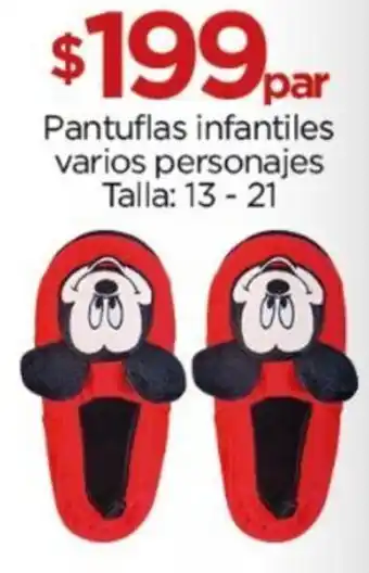 Chedraui Pantuflas infantiles varios personajes Talla: 13-21 oferta