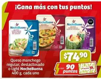 Queso manchego regular, deslactosado o Light NocheBuena 400 g. cada uno