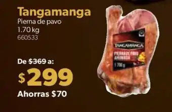 Sam's Club Tangamanga Pierna de pavo 1.70 kg oferta