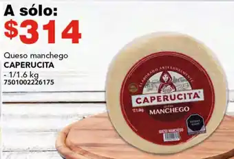 Soriana Híper Queso manchego CAPERUCITA 1/1.6kg oferta