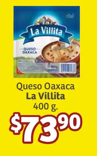 Soriana Súper Queso Oaxaca La Villita 400 g. oferta